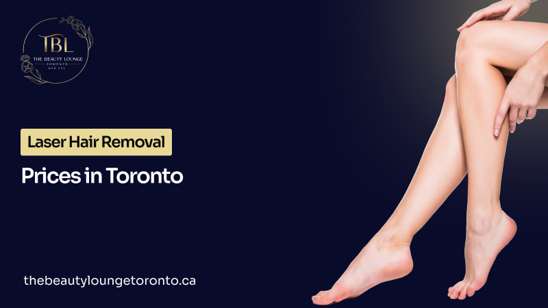 Guide on laser hair removal Toronto prices.